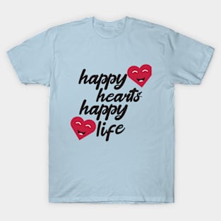 Happy hearts happy life T-Shirt